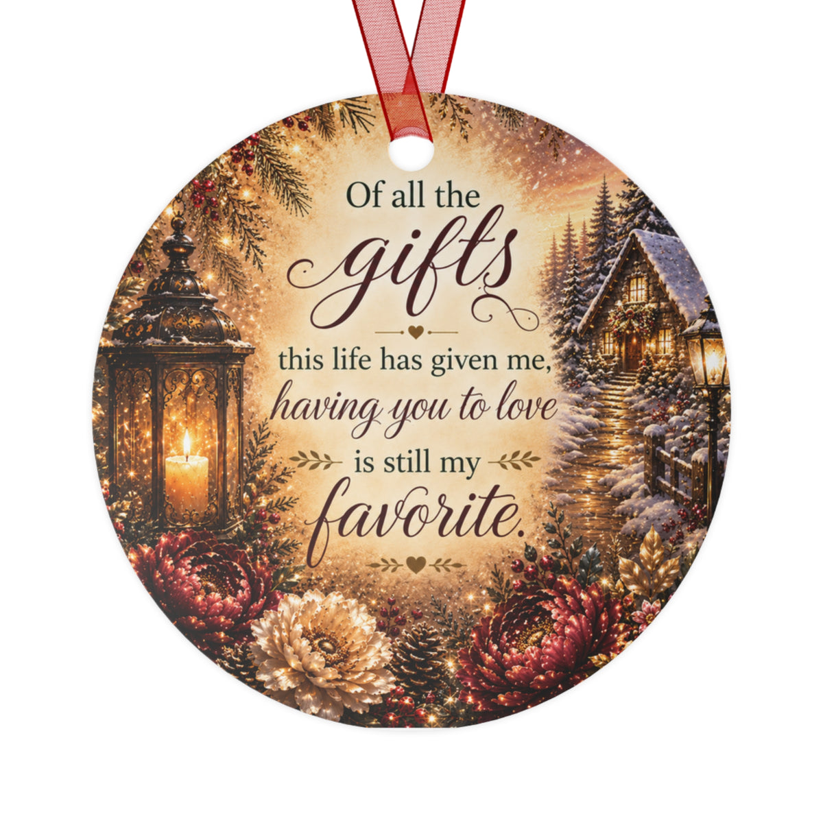 Having You To Love metal ornament | Christmas winter cottage lantern quote