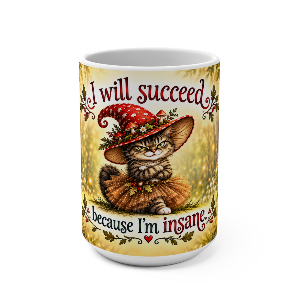 I Will Succeed Because I'm Insane mug | Witch Cat, Autumn Forest, Mushrooms