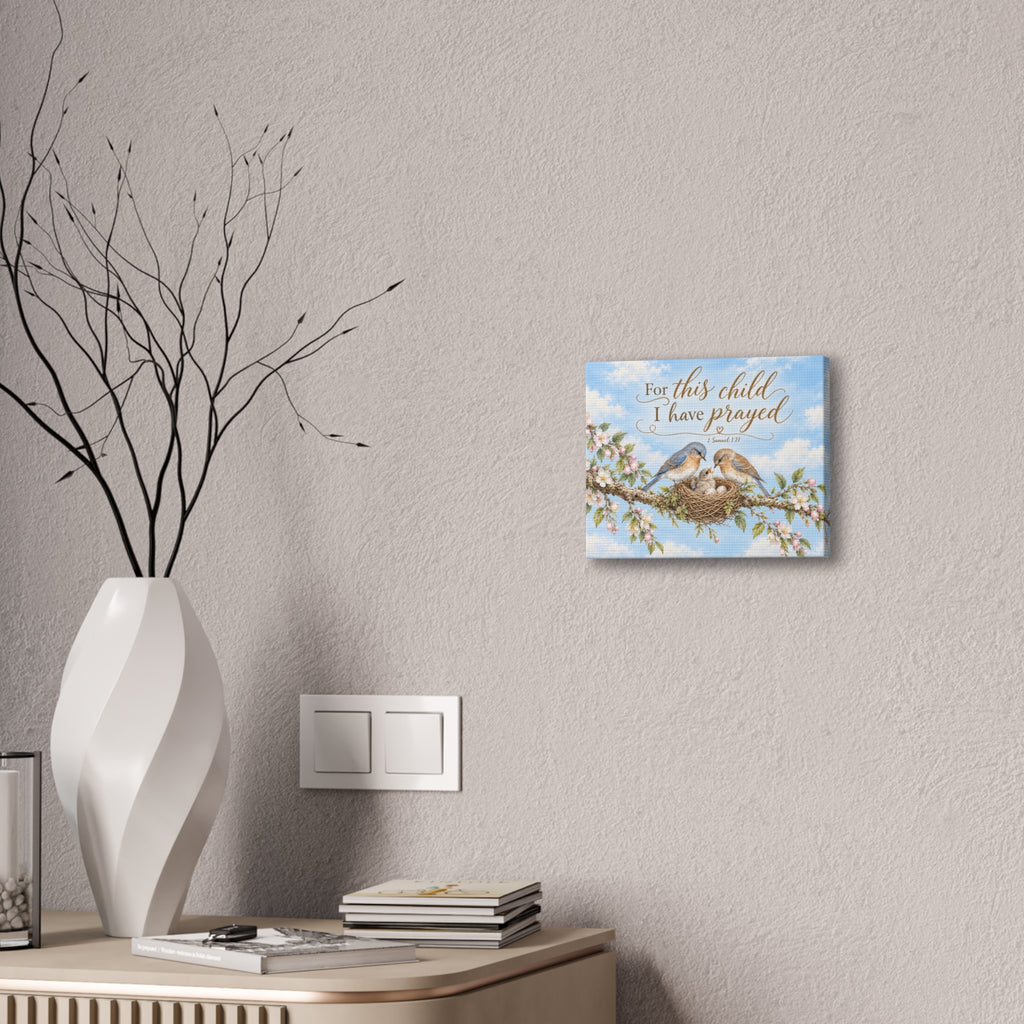 Little Nest For This Child I Have Prayed Canvas Stretched Wall Art | Bluebird Nursery Decor