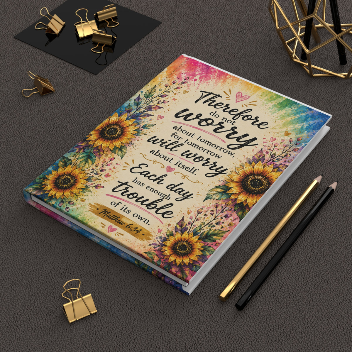 Therefore Do Not Worry Journal | Sunflower Rainbow Inspirational Hardcover