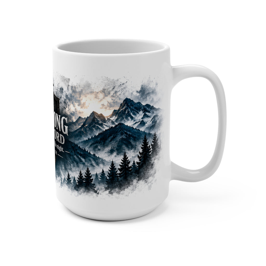 Be Strong in the Lord Mug | Ephesians 6:10 Christian Faith Mountain Design