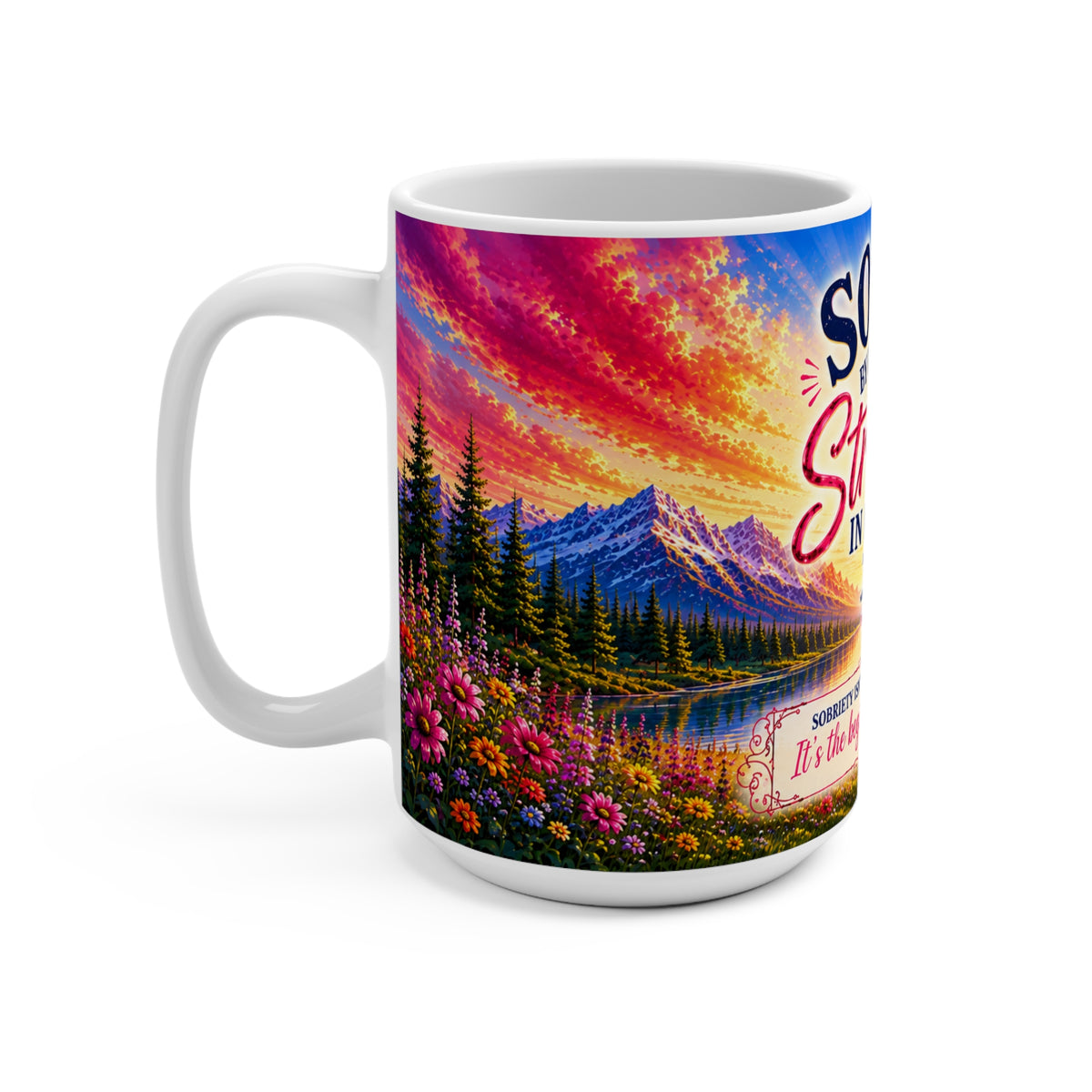 Sober by His Grace Stronger in His Love Mug | Christian Faith Recovery