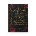 A Friend is God's Way Saying I'm So Happy He Gave Me You Journal Hardcover