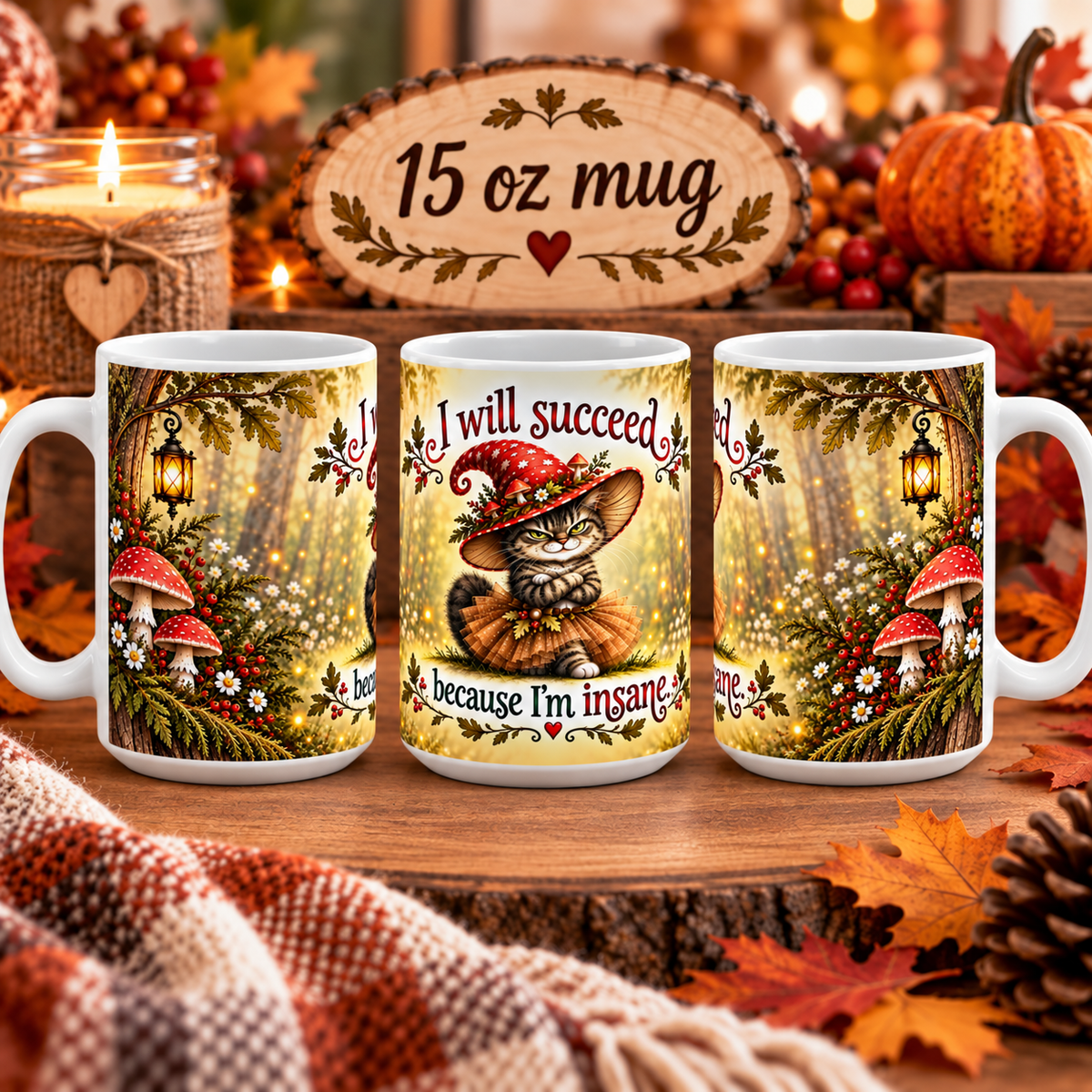 I Will Succeed Because I'm Insane mug | Witch Cat, Autumn Forest, Mushrooms
