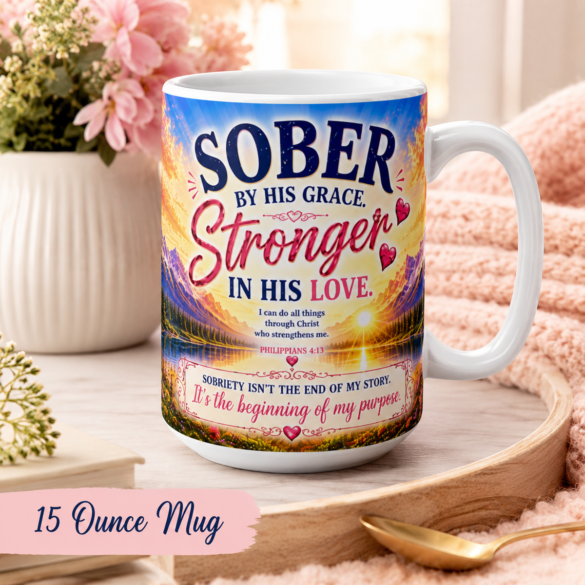 Sober by His Grace Stronger in His Love Mug | Christian Faith Recovery