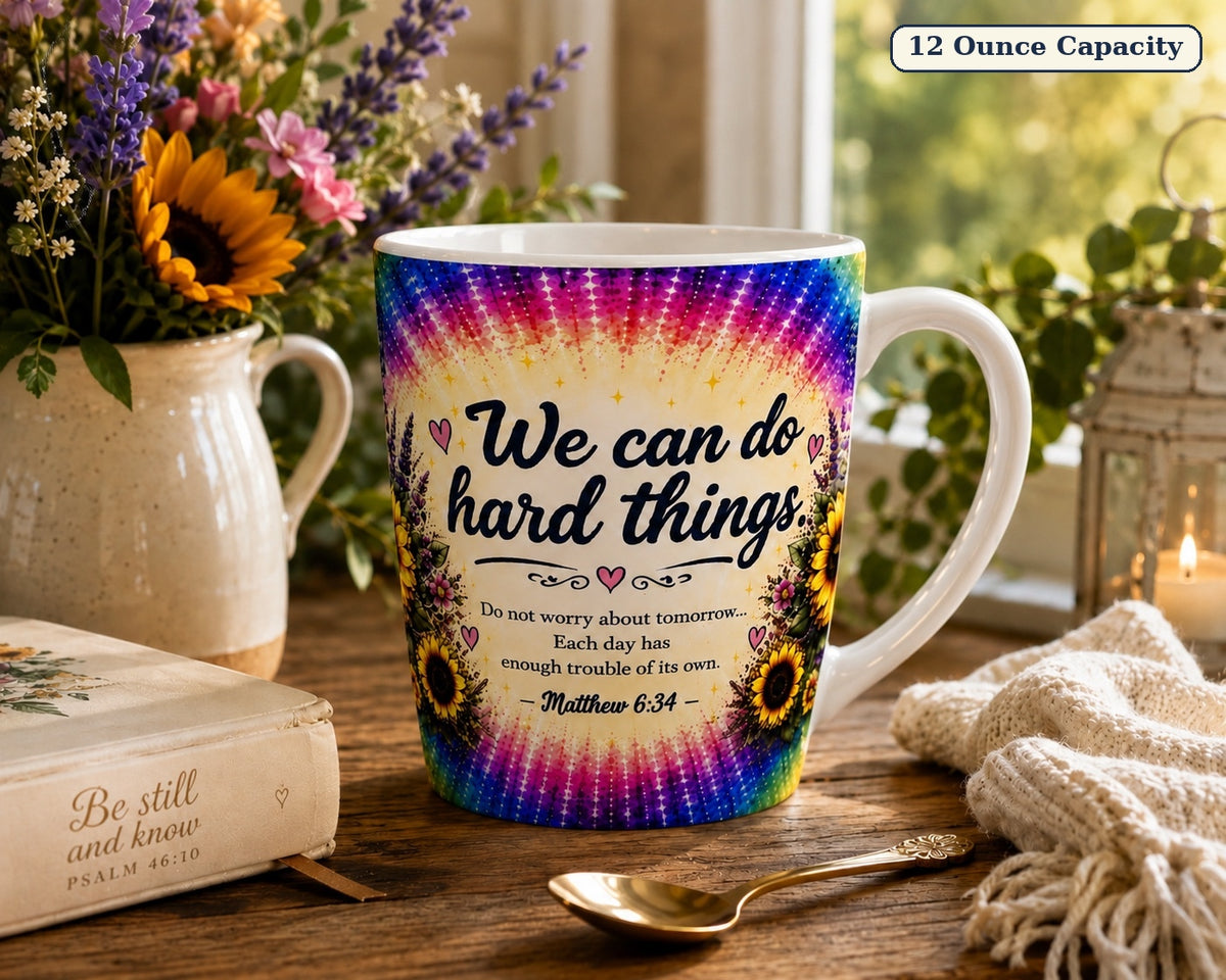 We Can Do Hard Things Latte Mug | Inspirational Quote, Sunflower Bouquet, Rainbow Tie-Dye