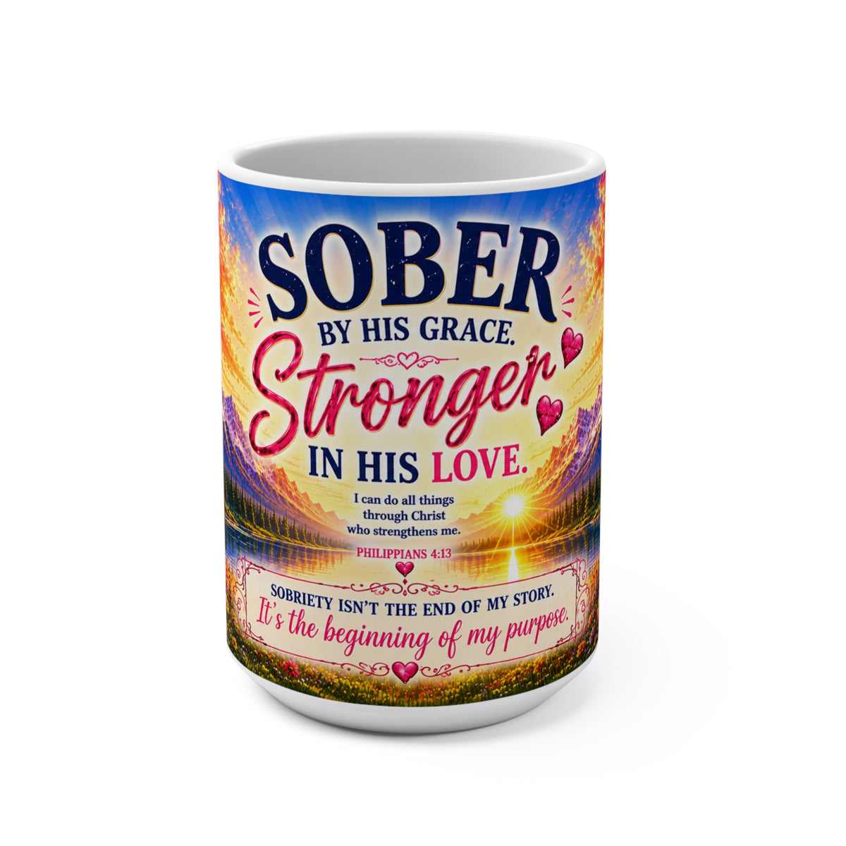 Sober by His Grace Stronger in His Love Mug | Christian Faith Recovery