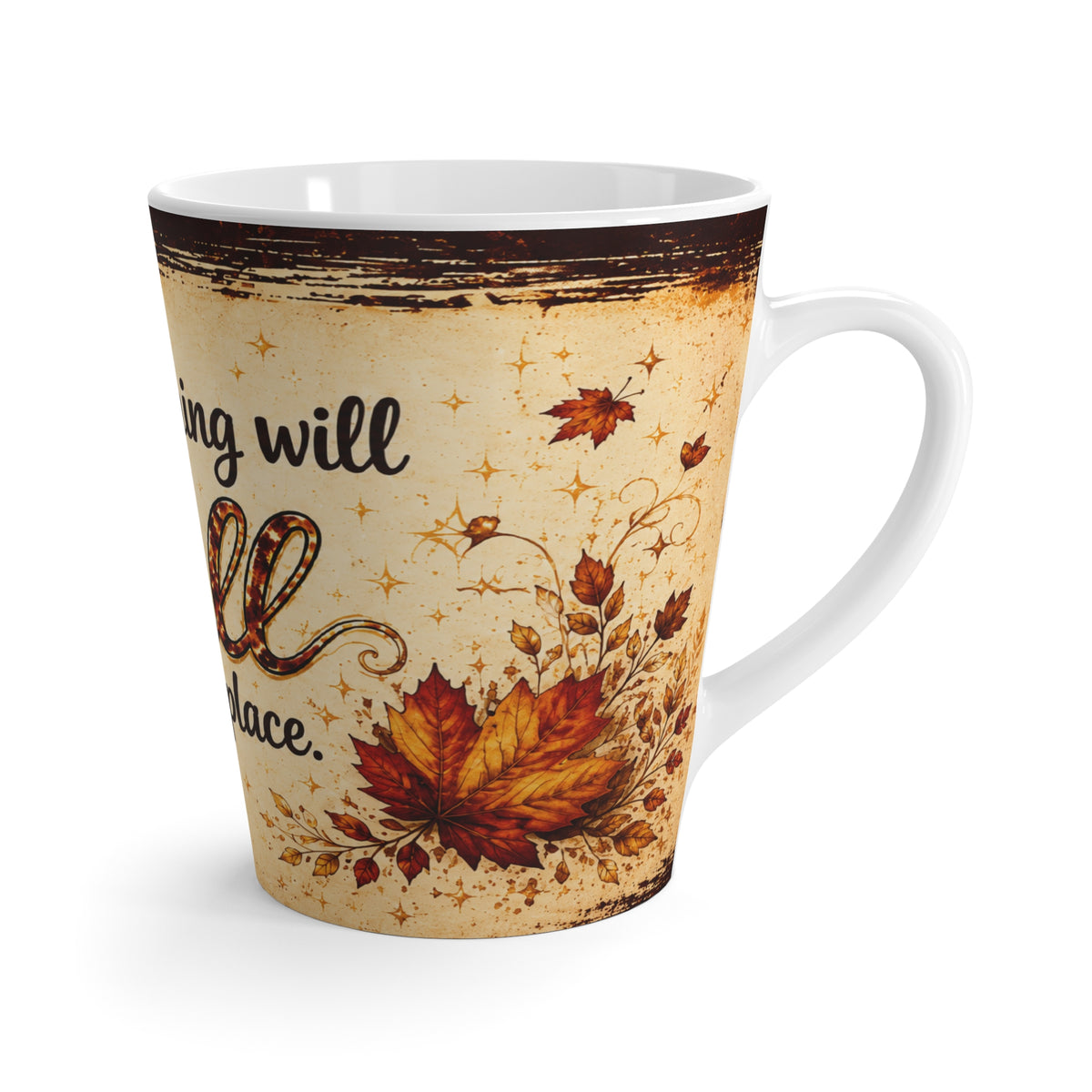 Everything Will Fall Into Place Latte Mug | Autumn Leaves, Rustic Fall Quote