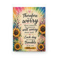 Therefore Do Not Worry Journal | Sunflower Rainbow Inspirational Hardcover