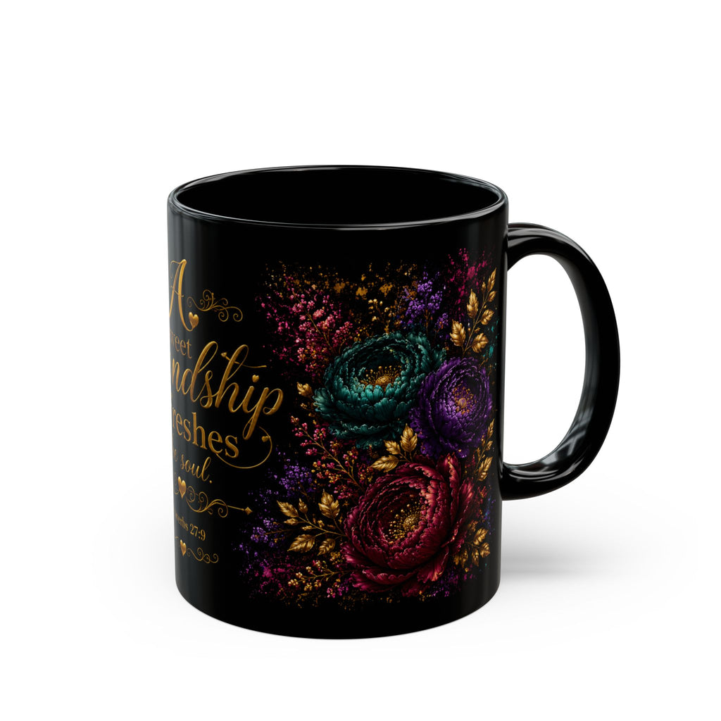 Sweet Friendship Refreshes the Soul Mug | Black Floral Scripture Coffee Mug