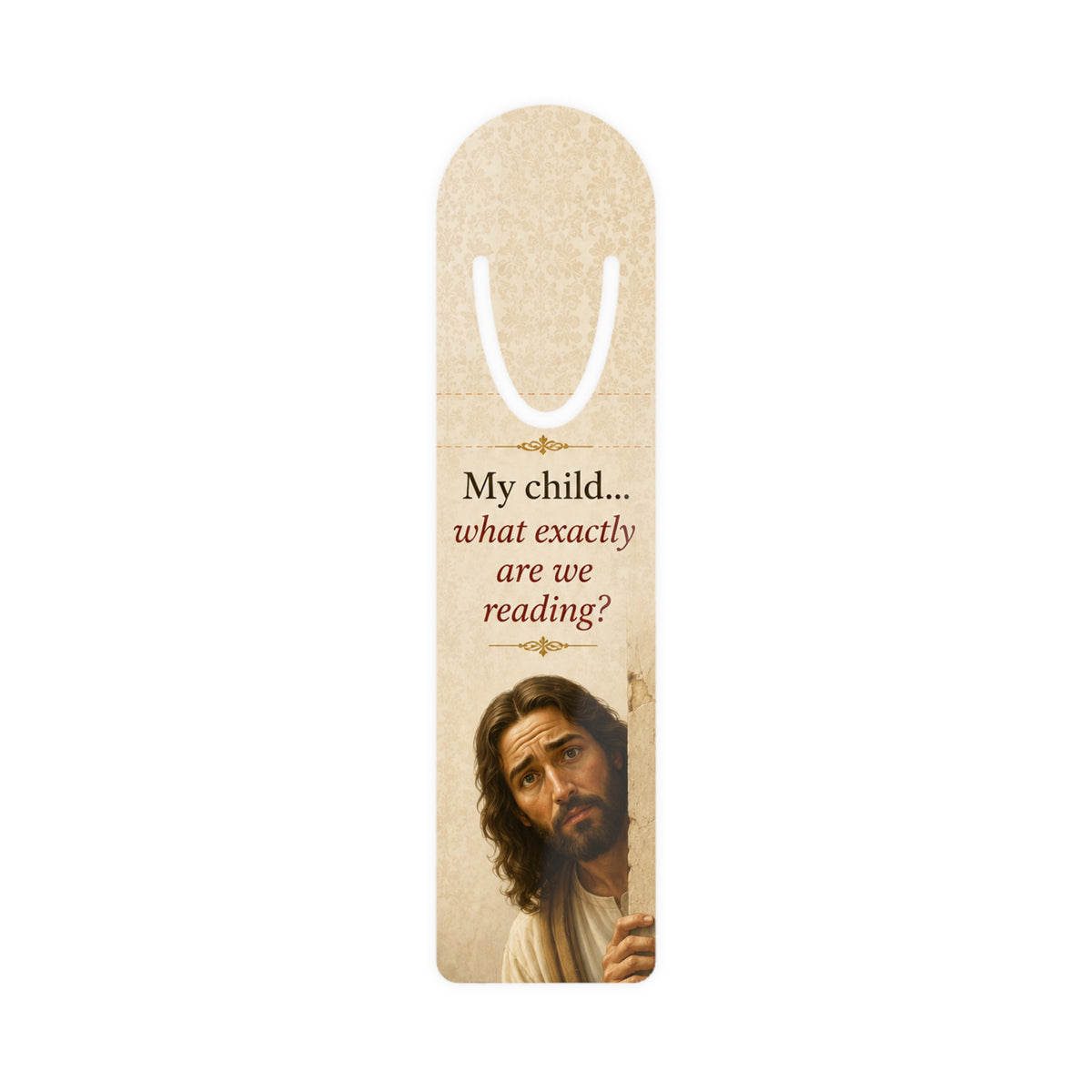 Jesus Peeking, My Child What Exactly Are We Reading? Bookmark | Religious Reading Humor