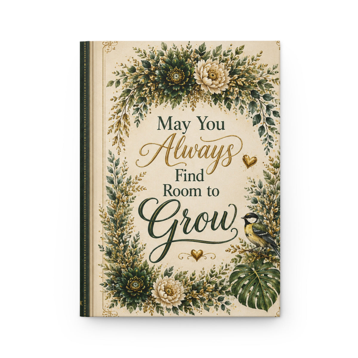 May You Always Find Room to Grow Hardcover Journal | Floral Botanical Inspirational