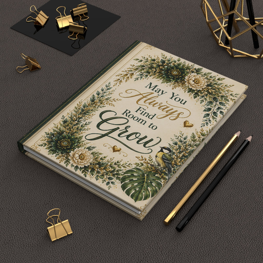 May You Always Find Room to Grow Hardcover Journal | Floral Botanical Inspirational