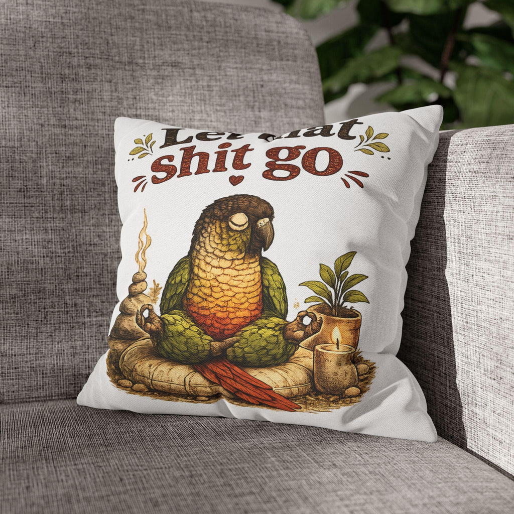 Let That Shit Go Parrot Pillowcase | Square Throw Pillow Cover