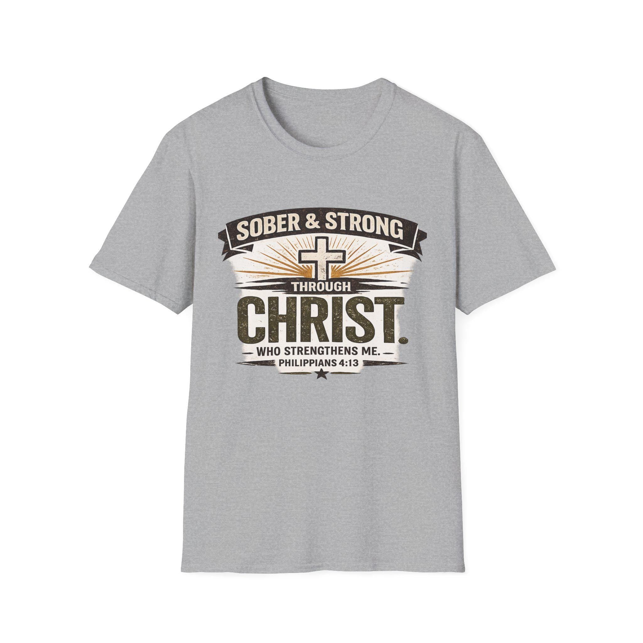 Sober & Strong Through Christ T-Shirt | Christian Faith Shirt