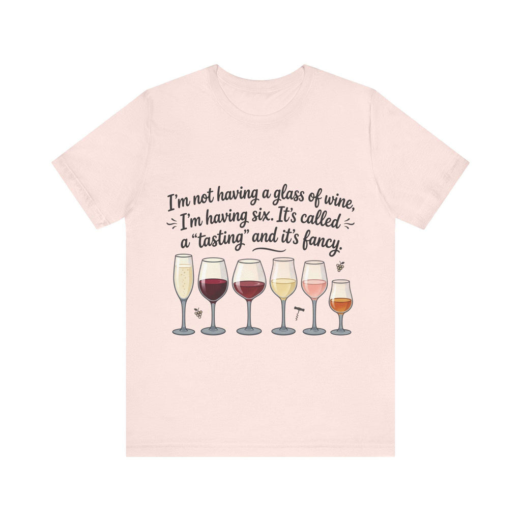 Wine Tasting Glasses T-Shirt | Funny Wine Quote Tee