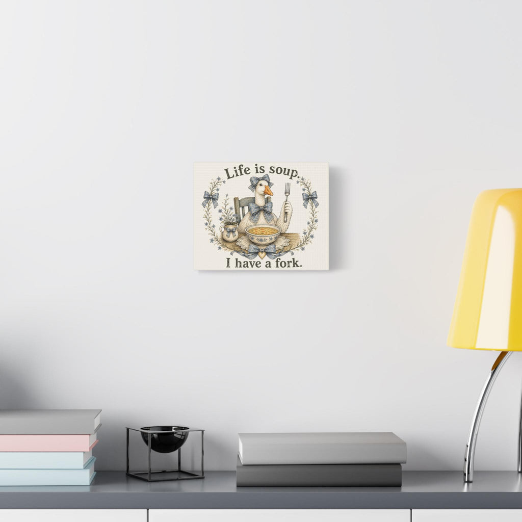 Life is soup I have a fork Goose Illustration Canvas