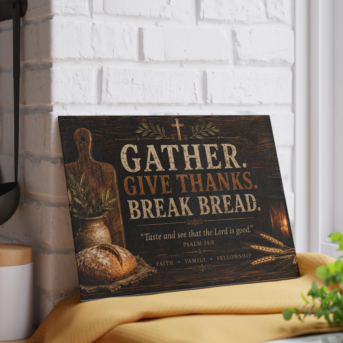 Gather Give Thanks Break Bread Glass Cutting Board | Scripture Psalm 34:8 Kitchen Decor