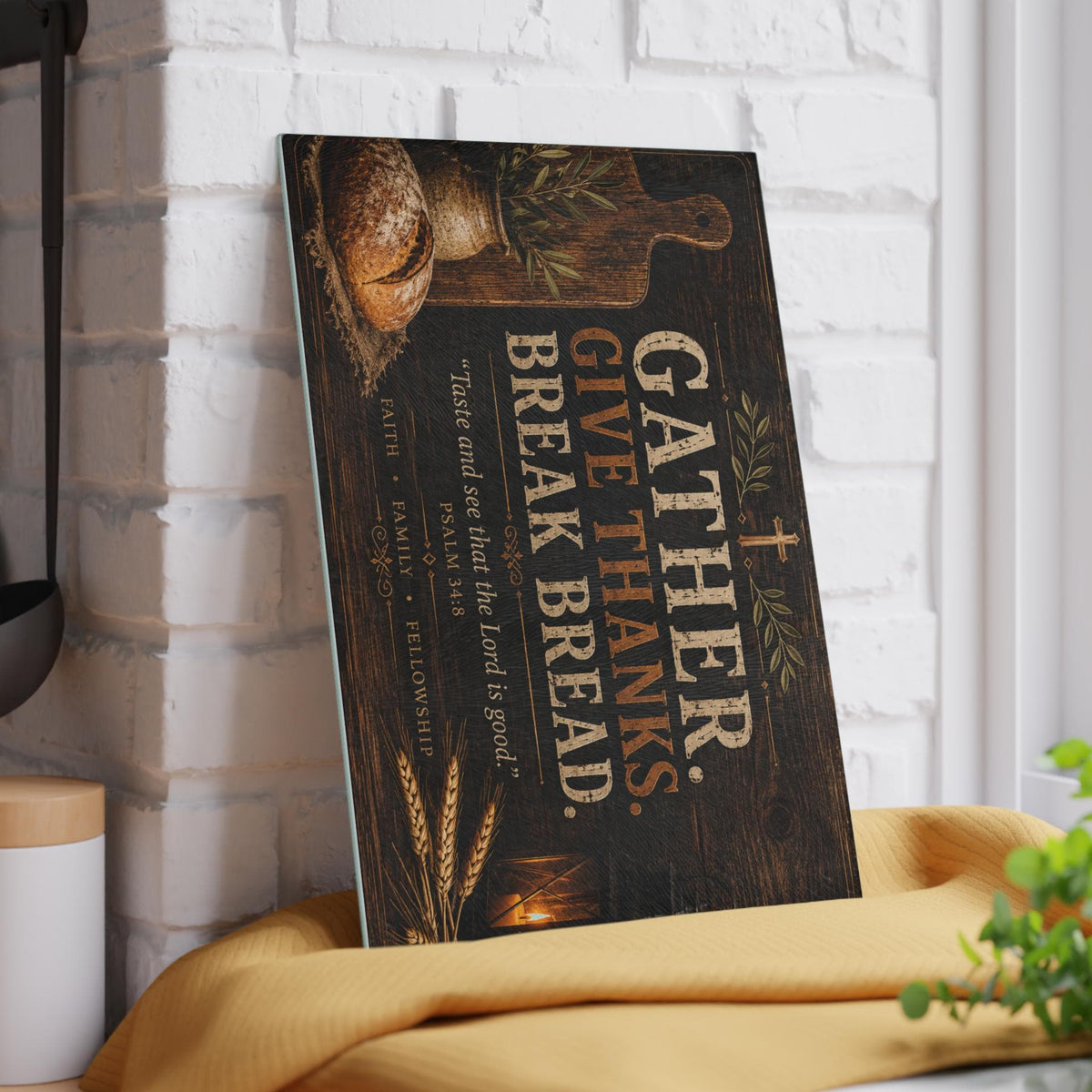 Gather Give Thanks Break Bread Glass Cutting Board | Scripture Psalm 34:8 Kitchen Decor