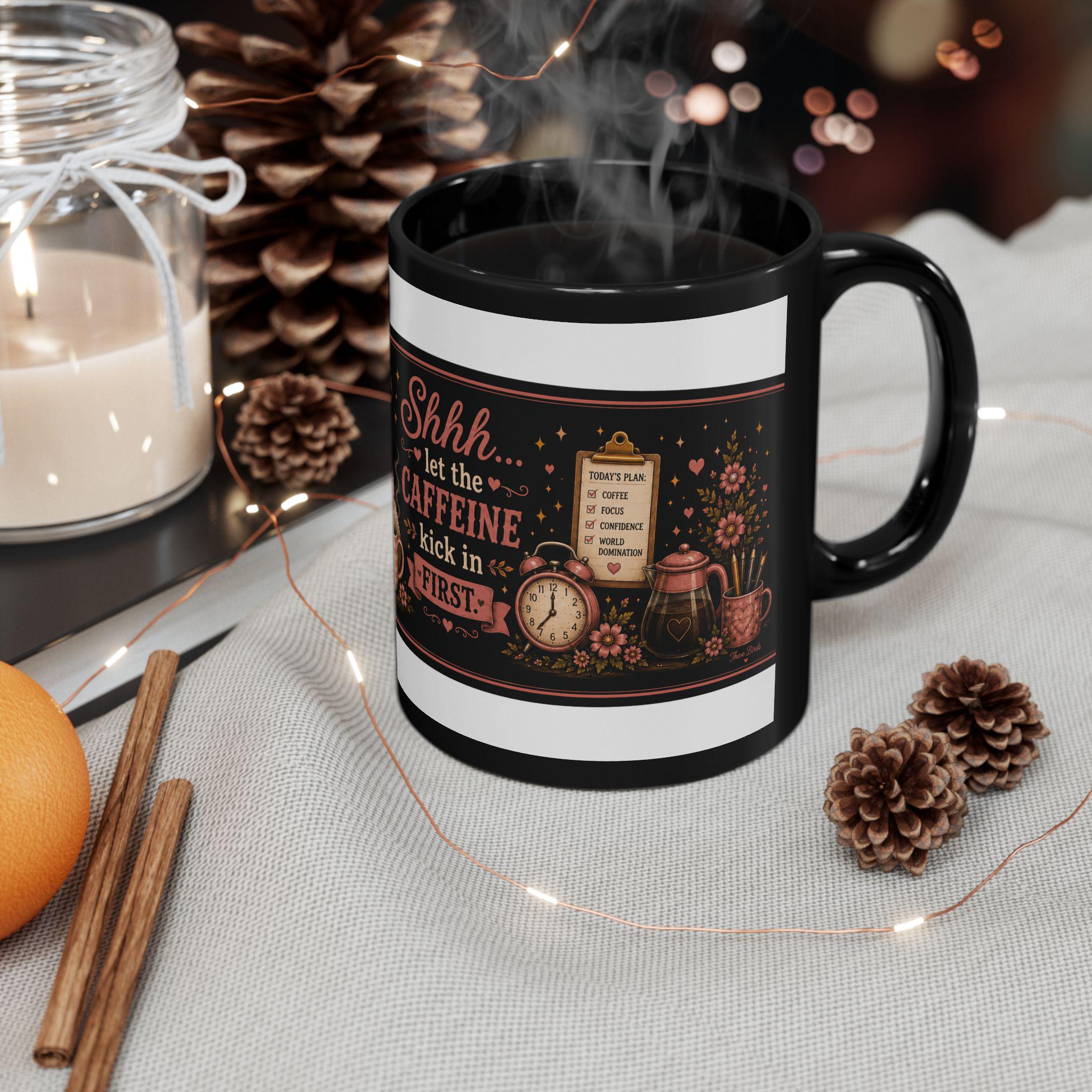 Grumpy Duck with Coffee mug | Shhh Let the Caffeine Kick First black mug