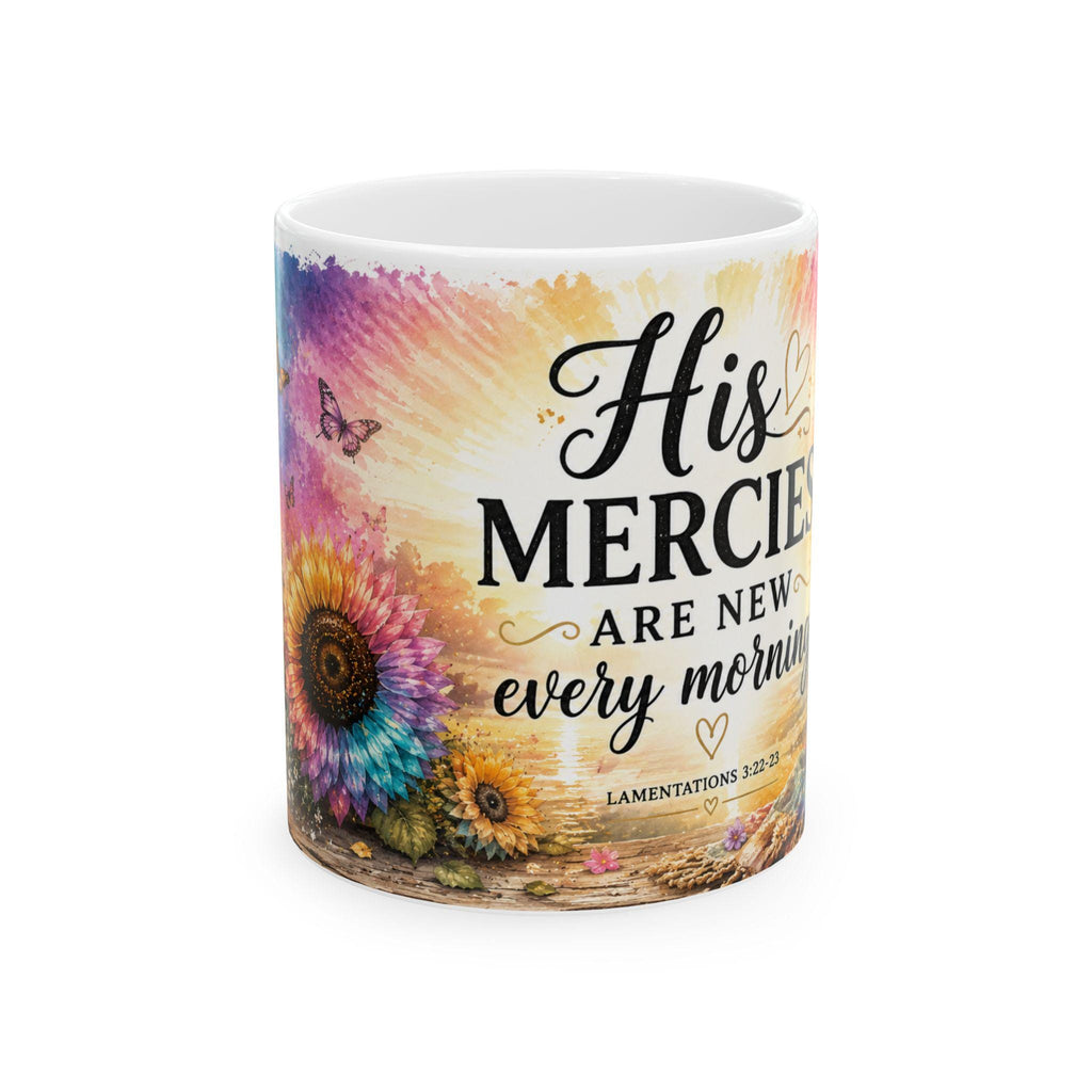 His Mercies Are New Every Morning mug | Sunflowers, Scripture Lamentations 3:22-23