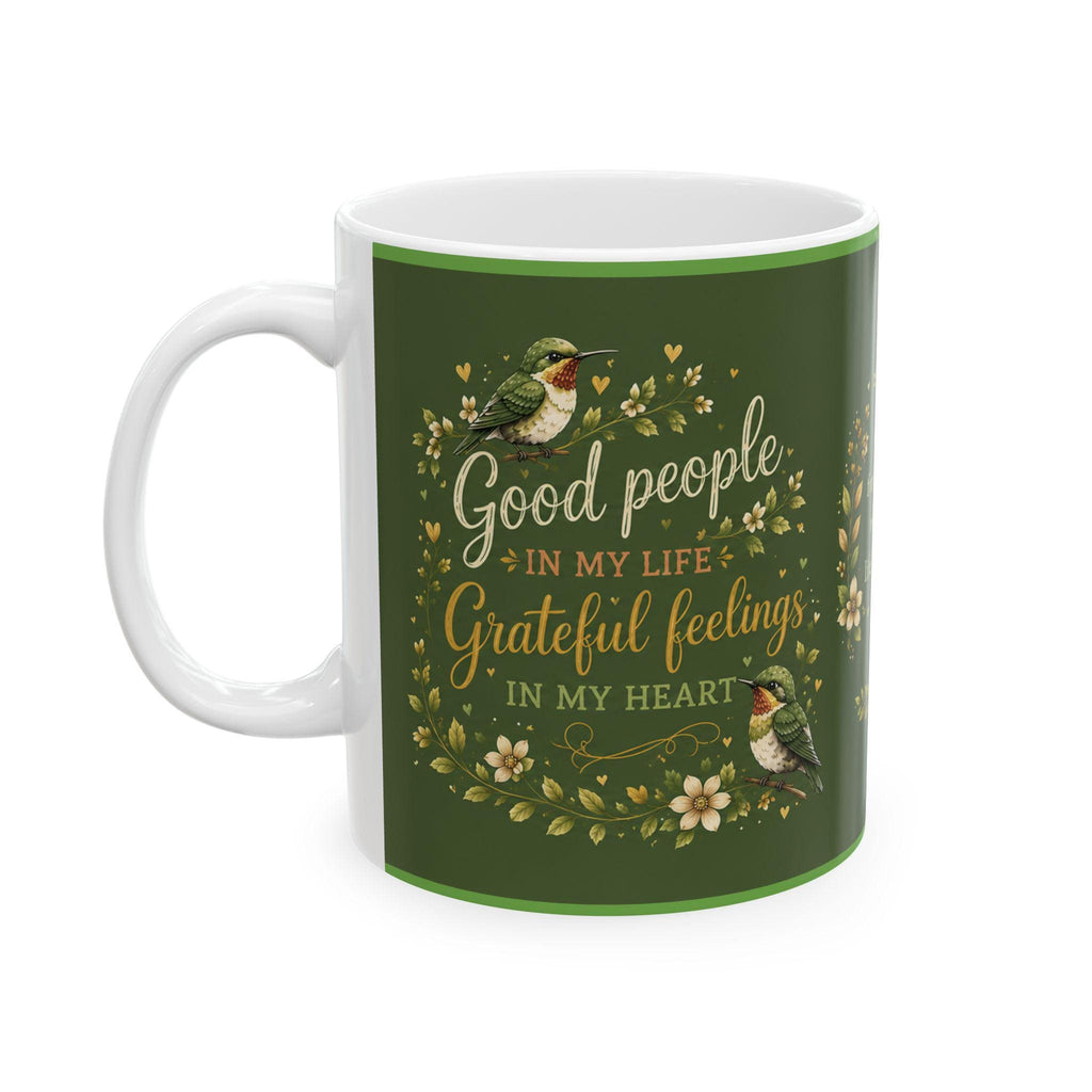 Ceramic Mug | Good People Grateful Feelings Quote, Floral Bird Design