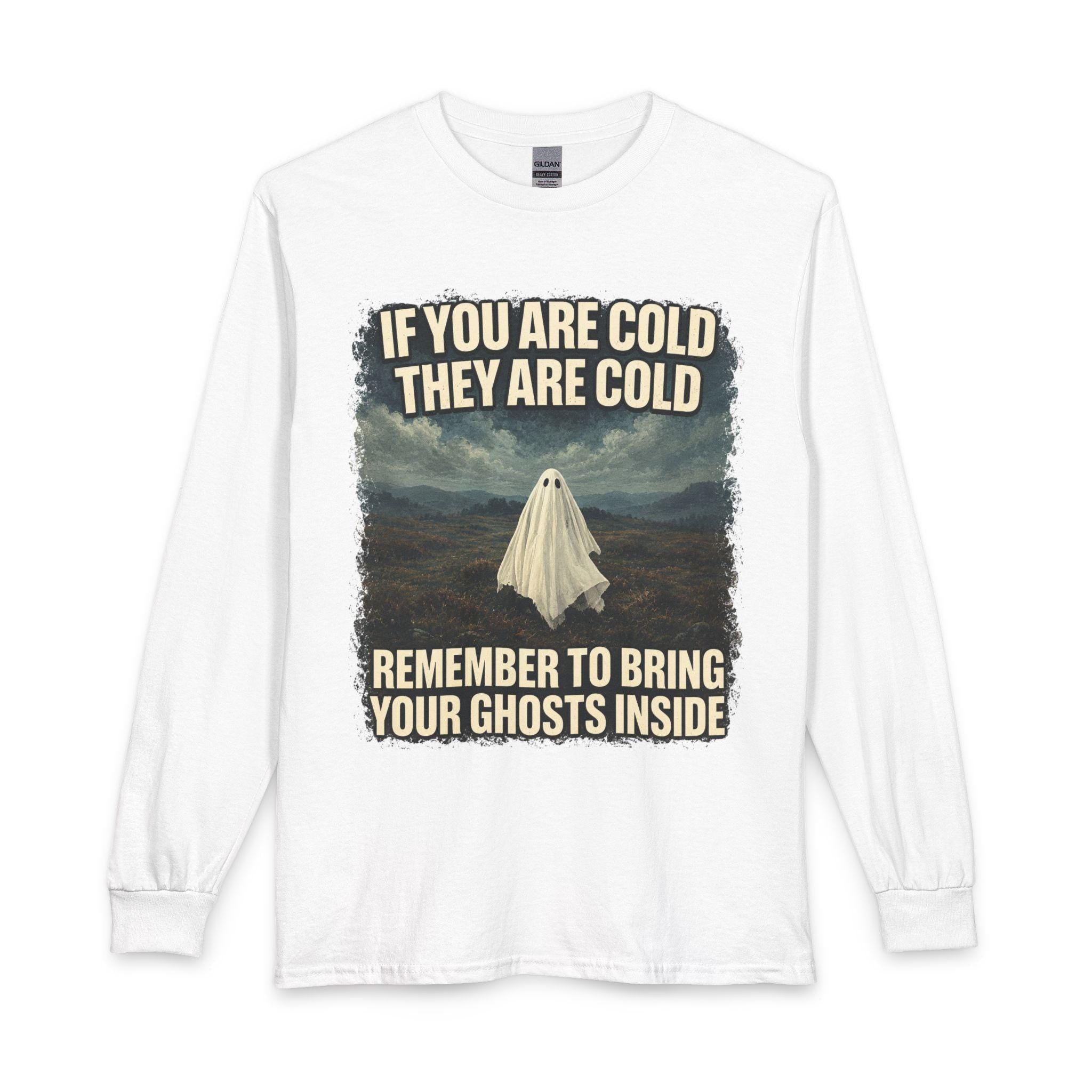 Bring Your Ghosts Inside Long Sleeve Shirt | Halloween Ghost Humor Tee