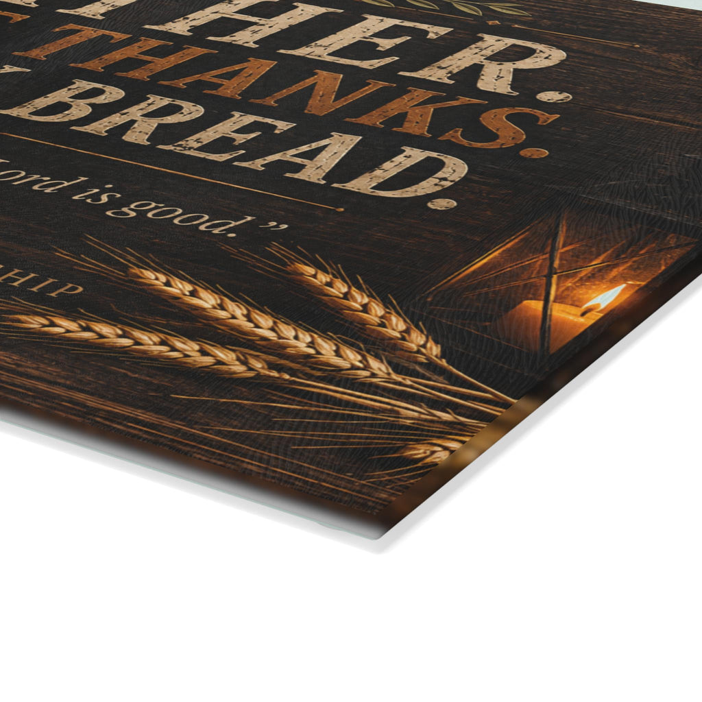 Gather Give Thanks Break Bread Glass Cutting Board | Scripture Psalm 34:8 Kitchen Decor