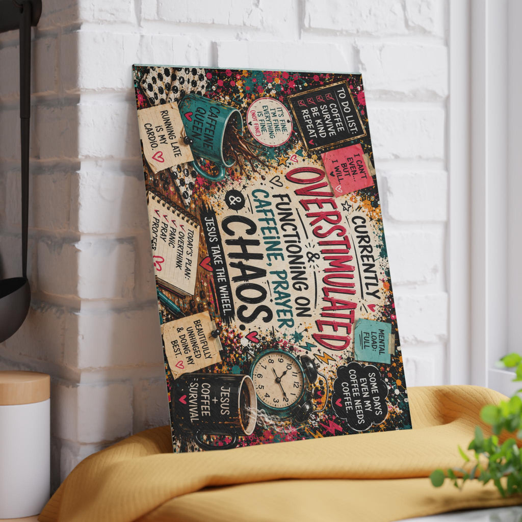 Overstimulated Functioning on Caffeine Prayer & Chaos Glass Cutting Board | Christian Coffee Kitchen Decor